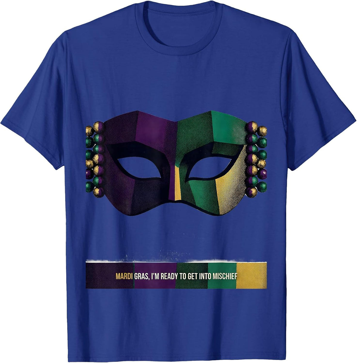Men's Mardi Gras, I’m Ready To Get Into Mischief Carnival T-Shirt - Royal Blue