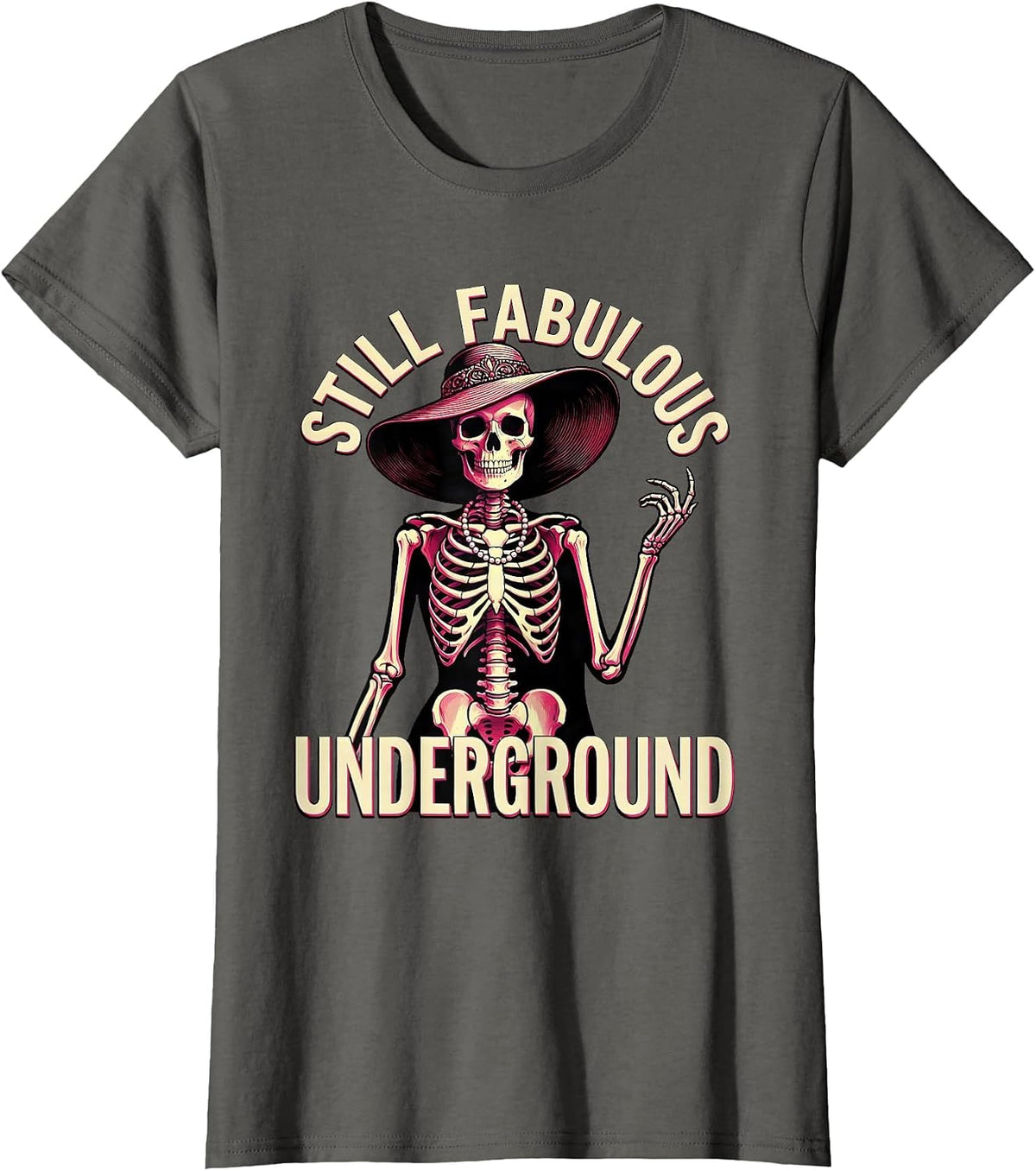 Women's Still Fabulous Underground Skeleton Design T-Shirt - Asphalt Grey