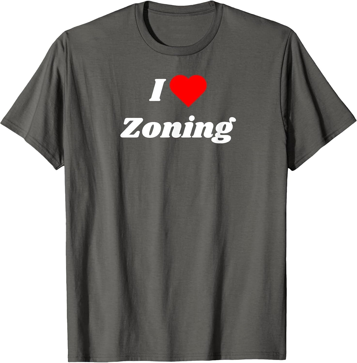 I Love Zoning with a red Heart T-Shirt - Asphalt Grey