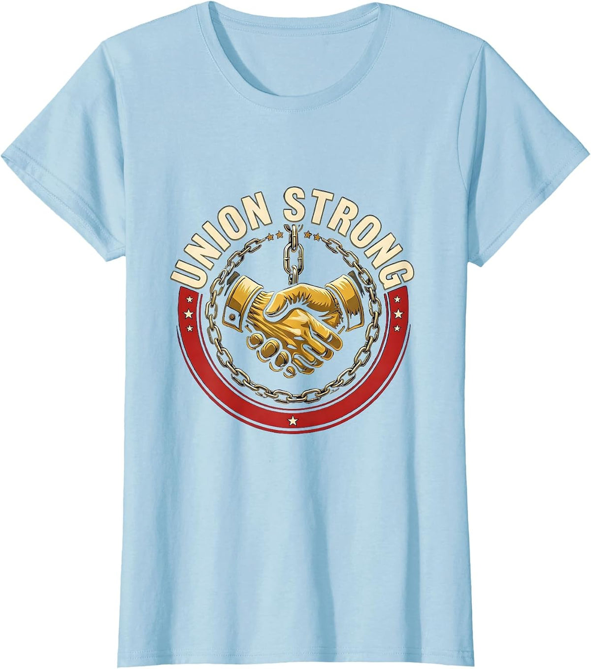 Union Strong Skilled Trades Worker Labor Day Solidarity T-Shirt - Baby Blue