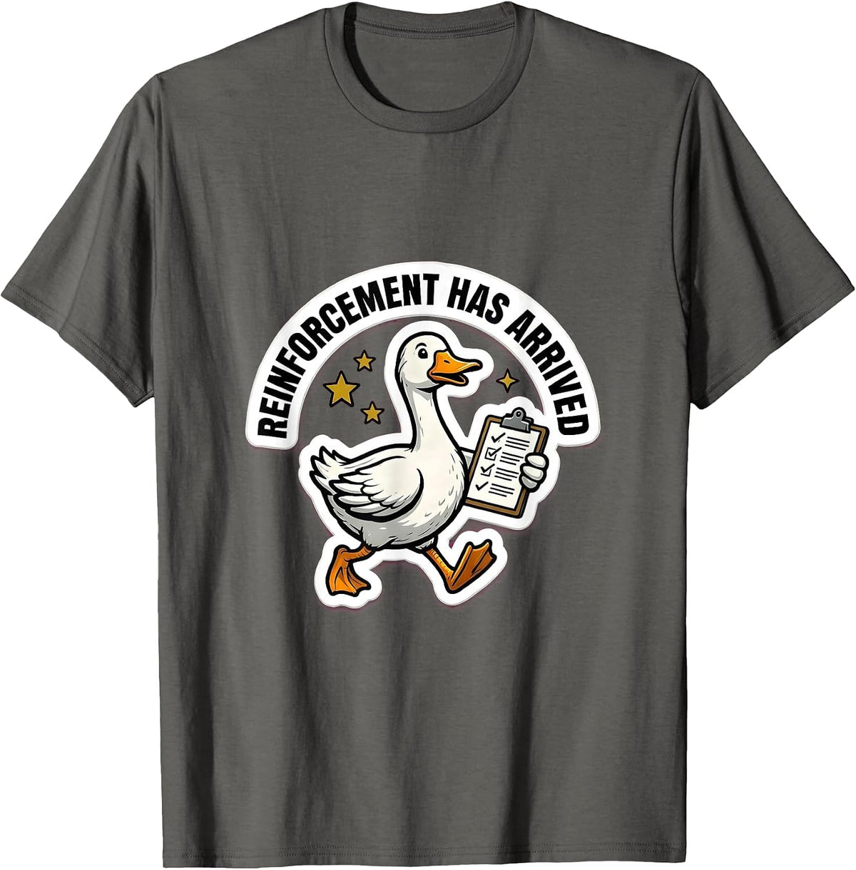Reinforcement Has Arrived Funny Silly Goose Special T-Shirt - Asphalt Grey