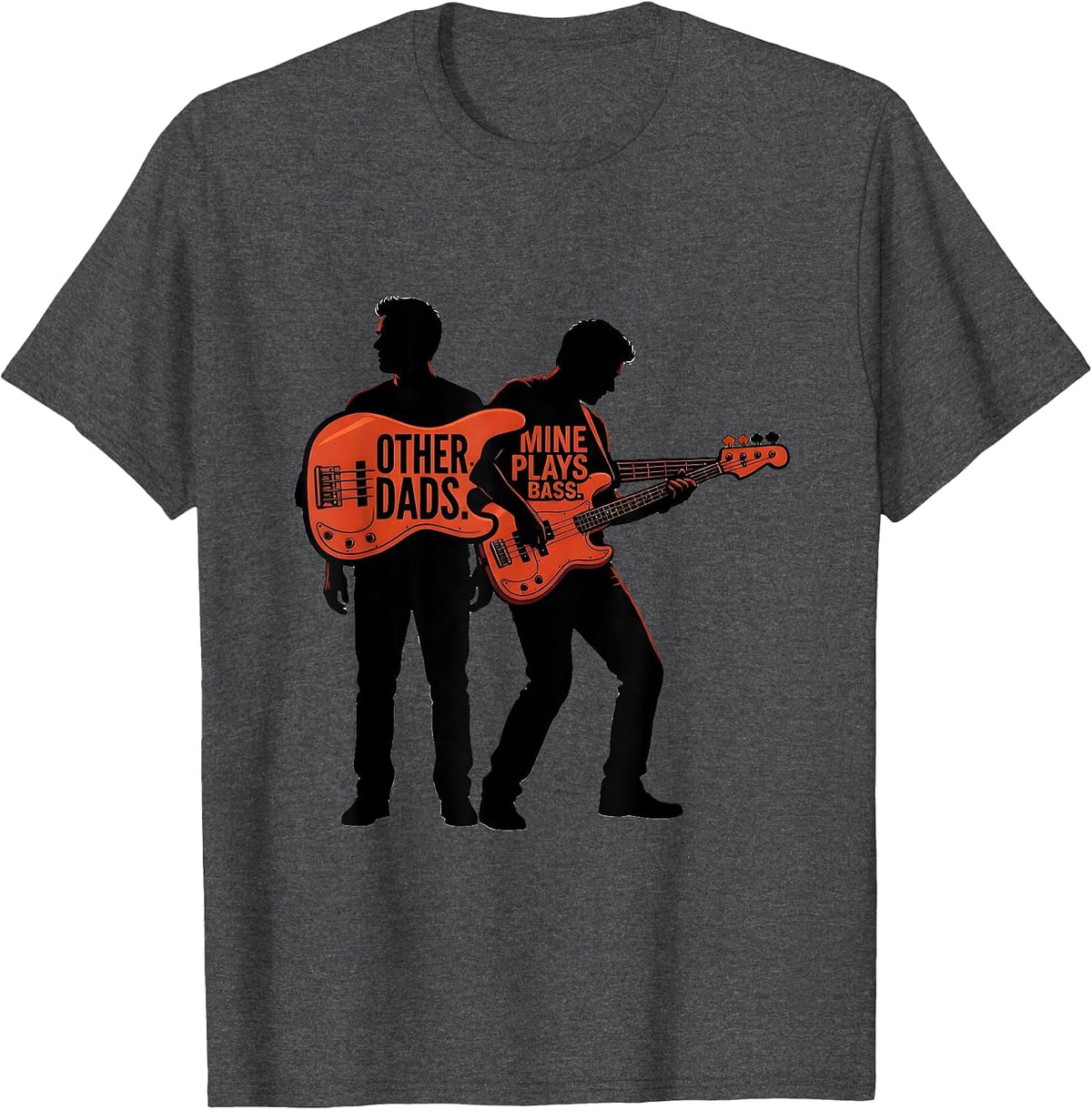 Other Dads Mine Plays Bass Funny Bass Guitar Dad Humor T-Shirt - Dark Heather Grey