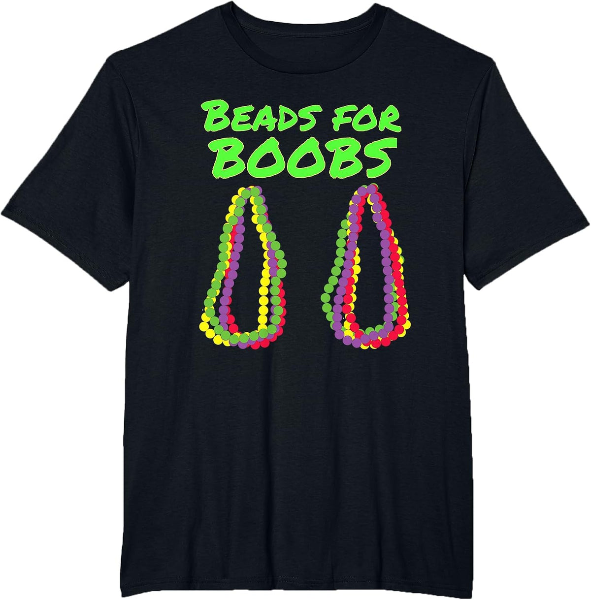 Mardi Gras Beads for Boobs Sexy Costume Outfit T-Shirt - Black