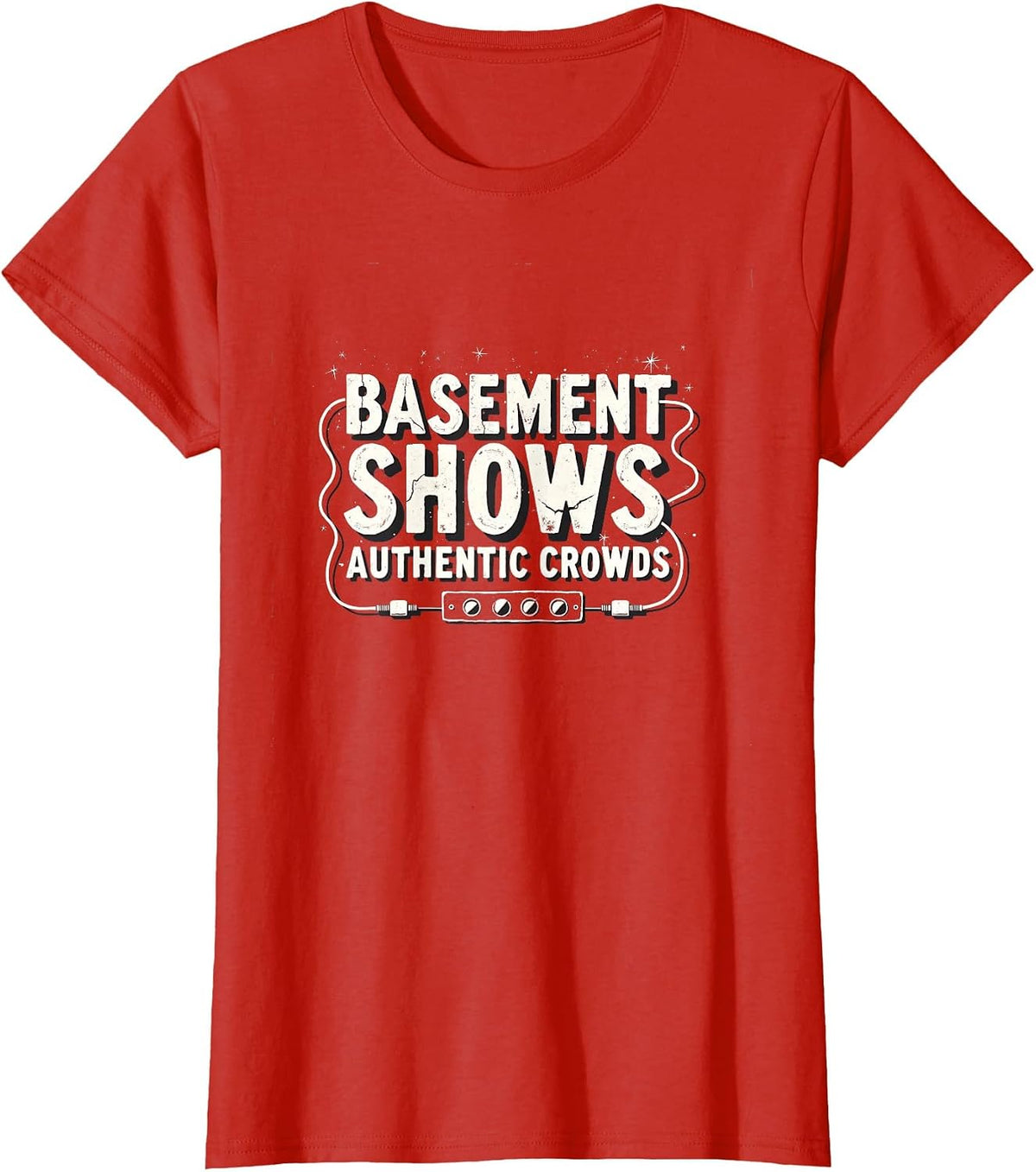 Basement Shows Authentic Crowds Grunge Design T-Shirt - Red