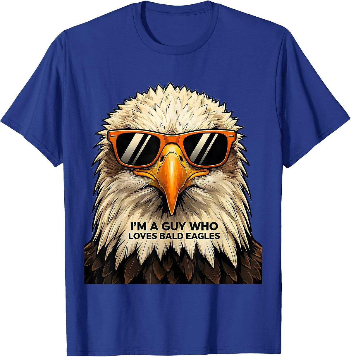 I'm A Guy Who Loves Bald Eagles Cartoon Eagle Lover Humor T-Shirt - Royal Blue