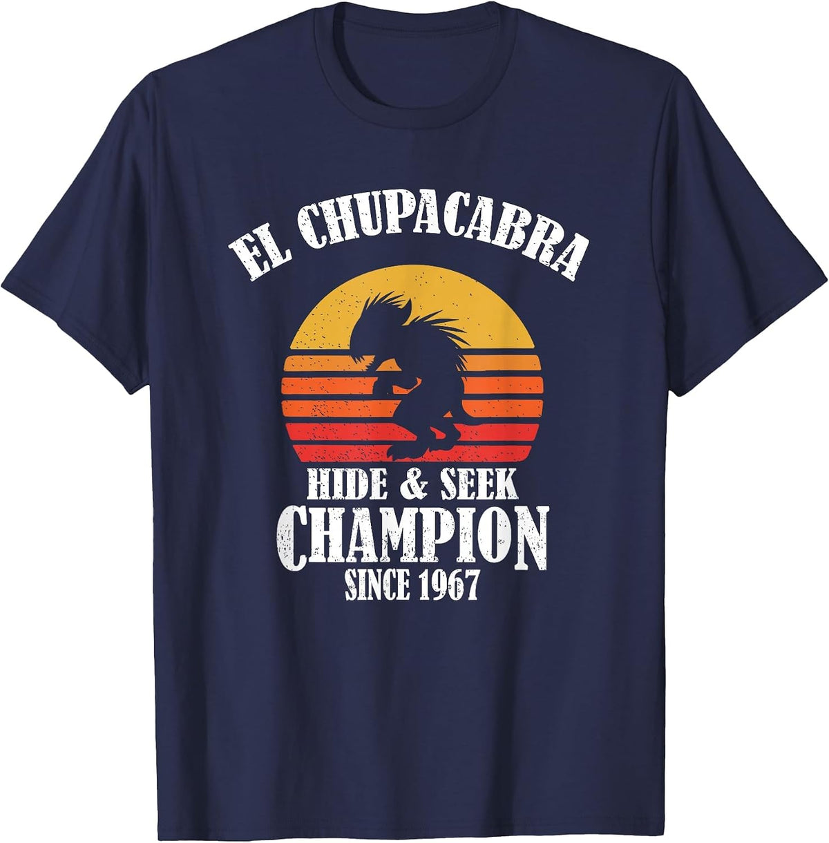 Funny Retro Vintage Hide & Seek Champion El Chupacabra Lover T-Shirt - Navy Blue