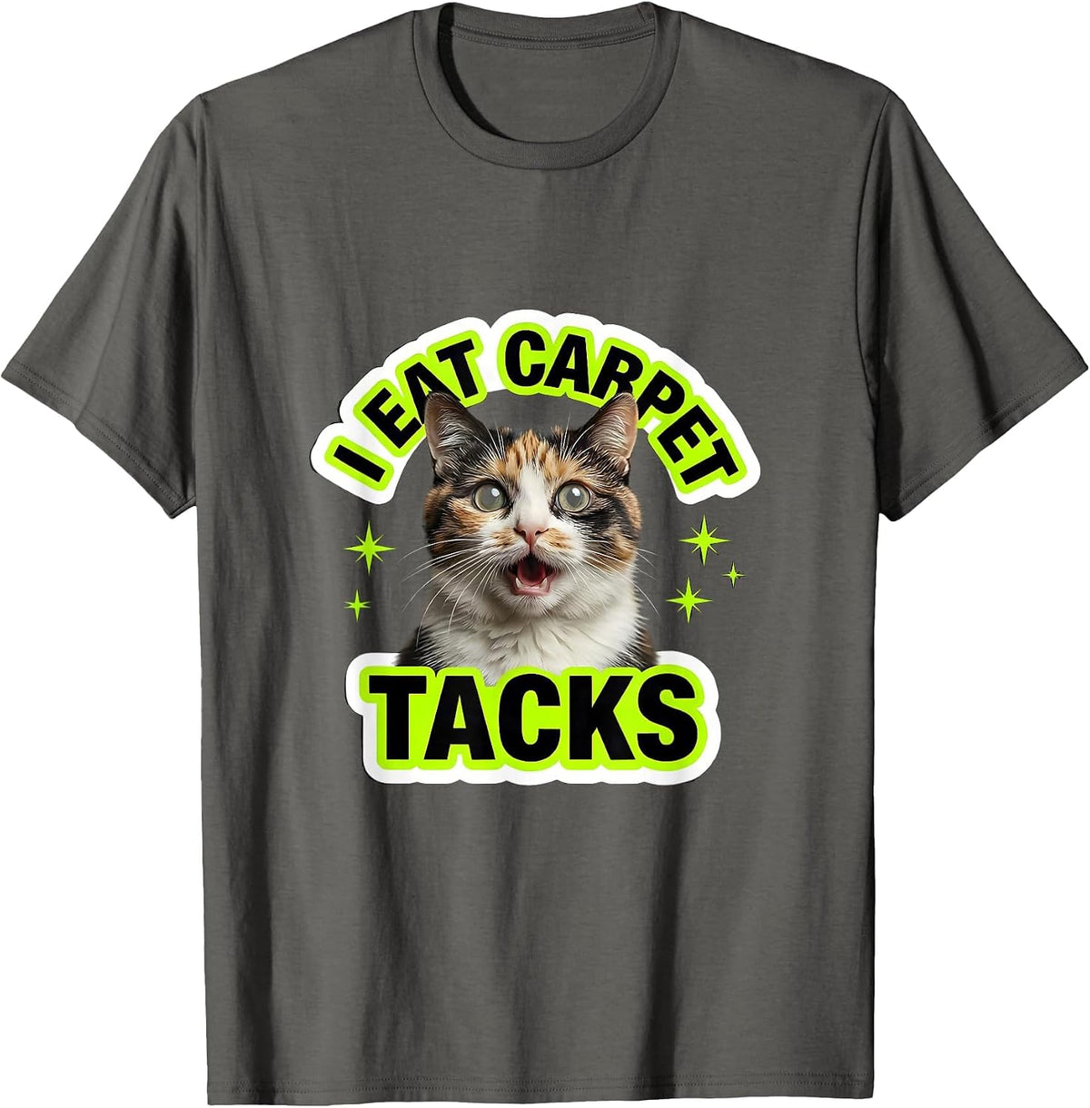 I Eat Carpet Tacks Funny Cat Meme Bootleg Graphic Humor T-Shirt - Asphalt Grey