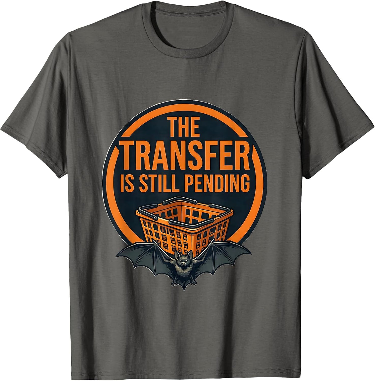 Men's The Transfer Is Still Pending Funny Pharmacy Tech Halloween T-Shirt - Asphalt Grey