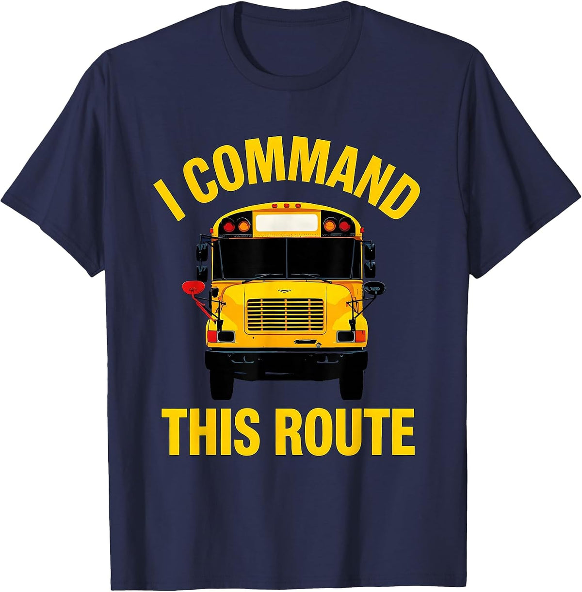 Men's I Command This Route Funny School Bus Driver Toddler T-Shirt - Navy Blue