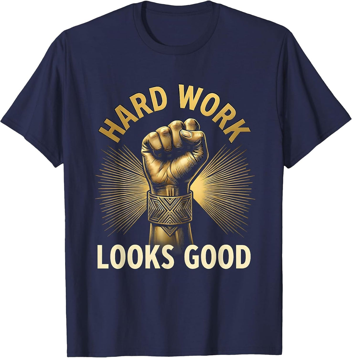 Hard Work Looks Good Labor Day Design T-Shirt - Navy Blue