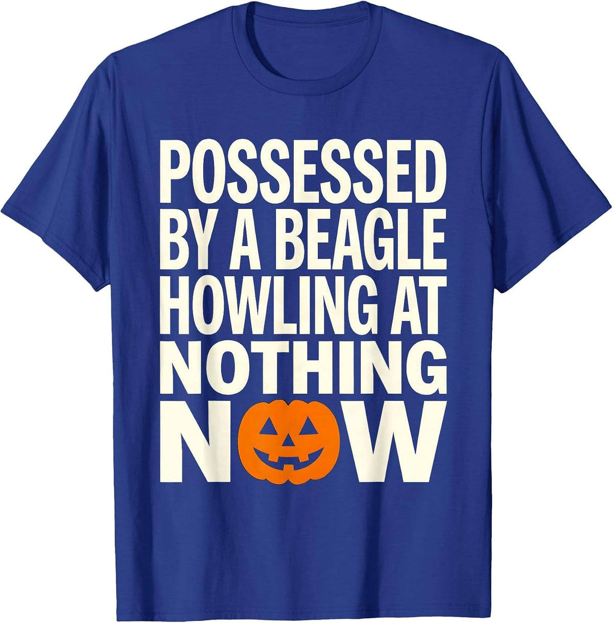 Men's Possessed By A Beagle Howling At Nothing Now Funny T-Shirt - Royal Blue