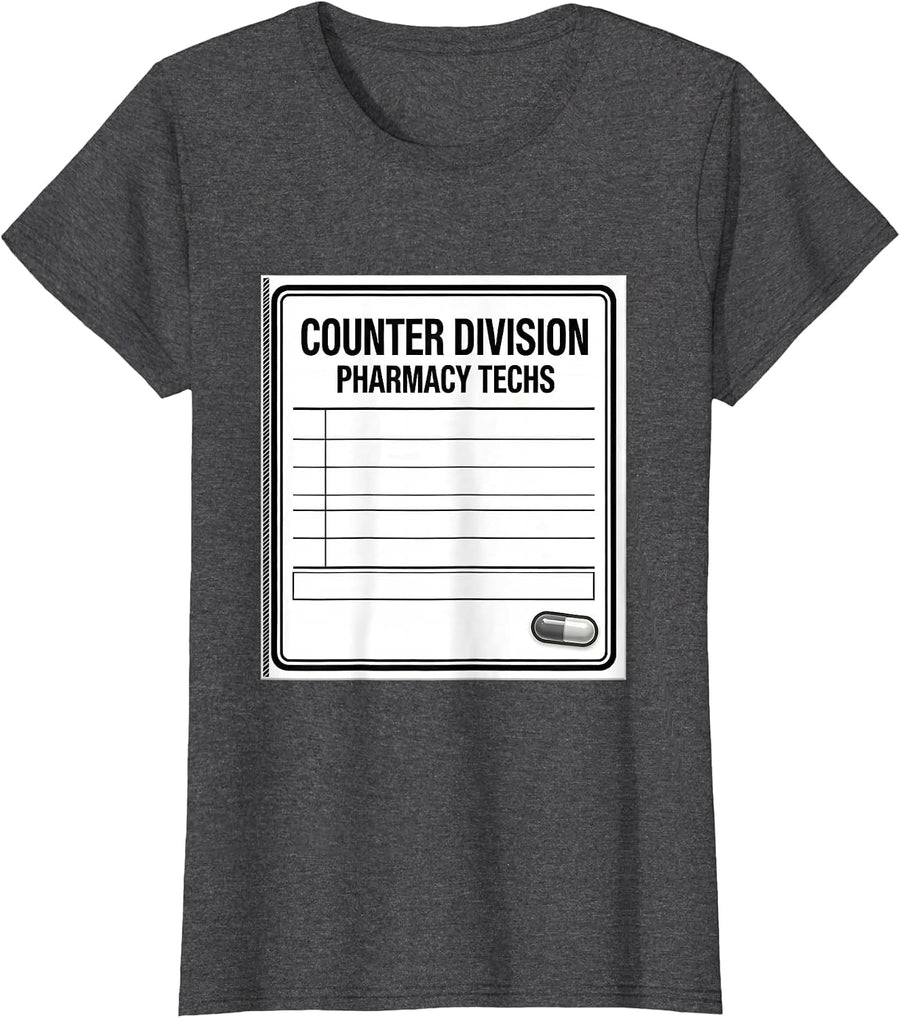 Women's Counter Division Pharmacy Techs Funny Pharmacy Tech Humor T-Shirt - Dark Heather Grey