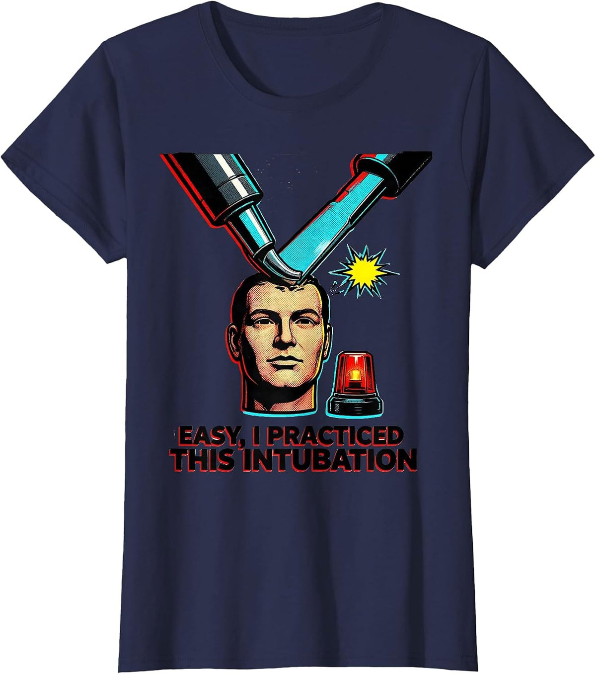 Women's Easy, I Practiced This Intubation Funny EMS Paramedic Gift T-Shirt - Navy Blue