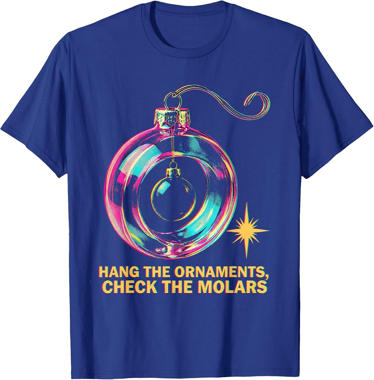Hang The Ornaments, Check The Molars Funny Dentist Christmas T-Shirt - Royal Blue