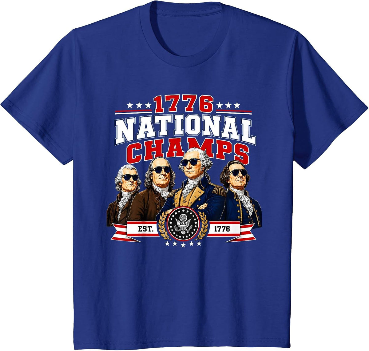 1776 National Champs Presidents USA American 4th of July T-Shirt - Royal Blue