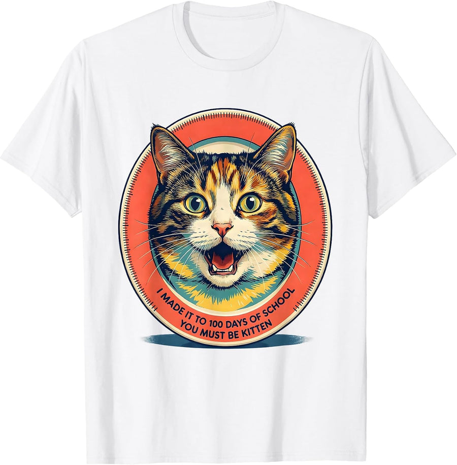 Men's I Made It To 100 Days Of School—You Must Be Kitten Cat T-Shirt - White