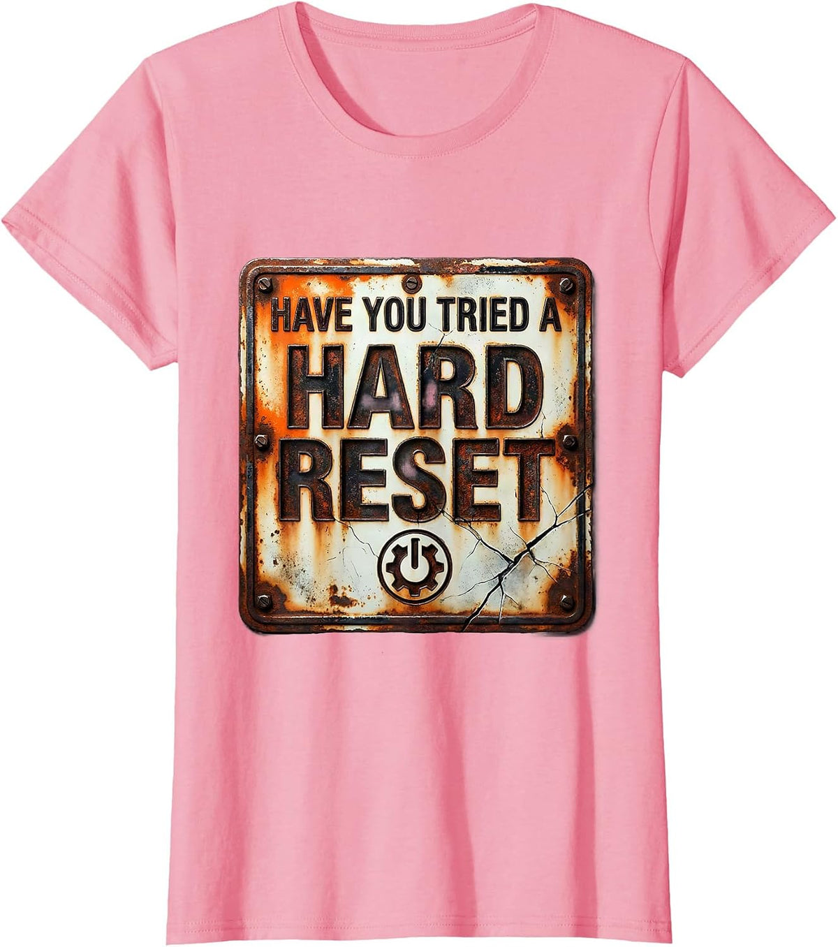 Women's Have You Tried A Hard Reset Distressed IT Tech Support T-Shirt - Pink