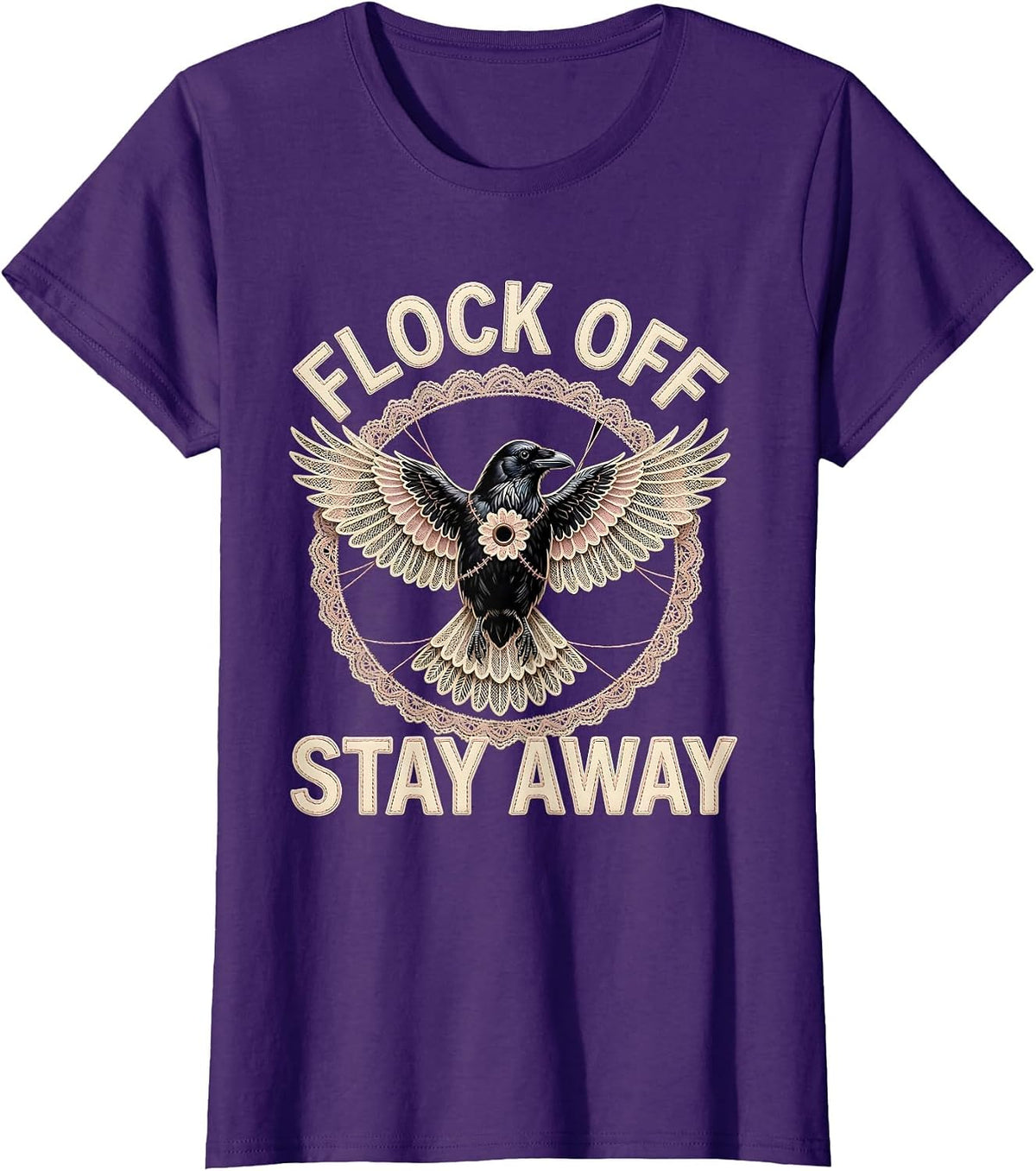 Women's Flock Off Stay Away Crow Attitude Design T-Shirt - Purple