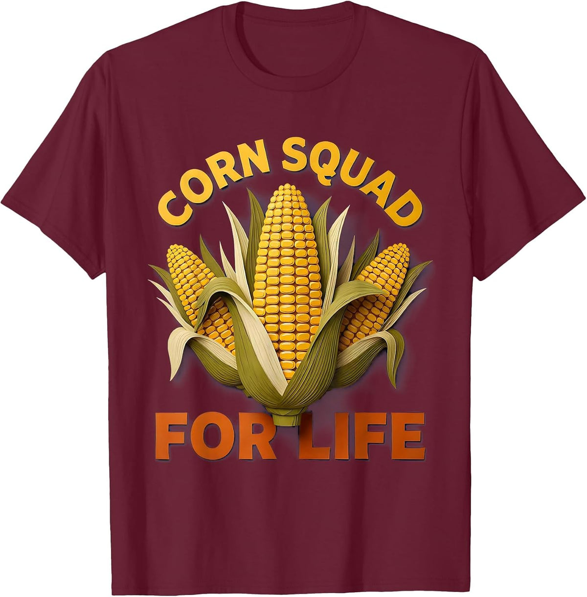 Men's Corn Squad For Life Funny Corn Lover Design T-Shirt - Burgundy