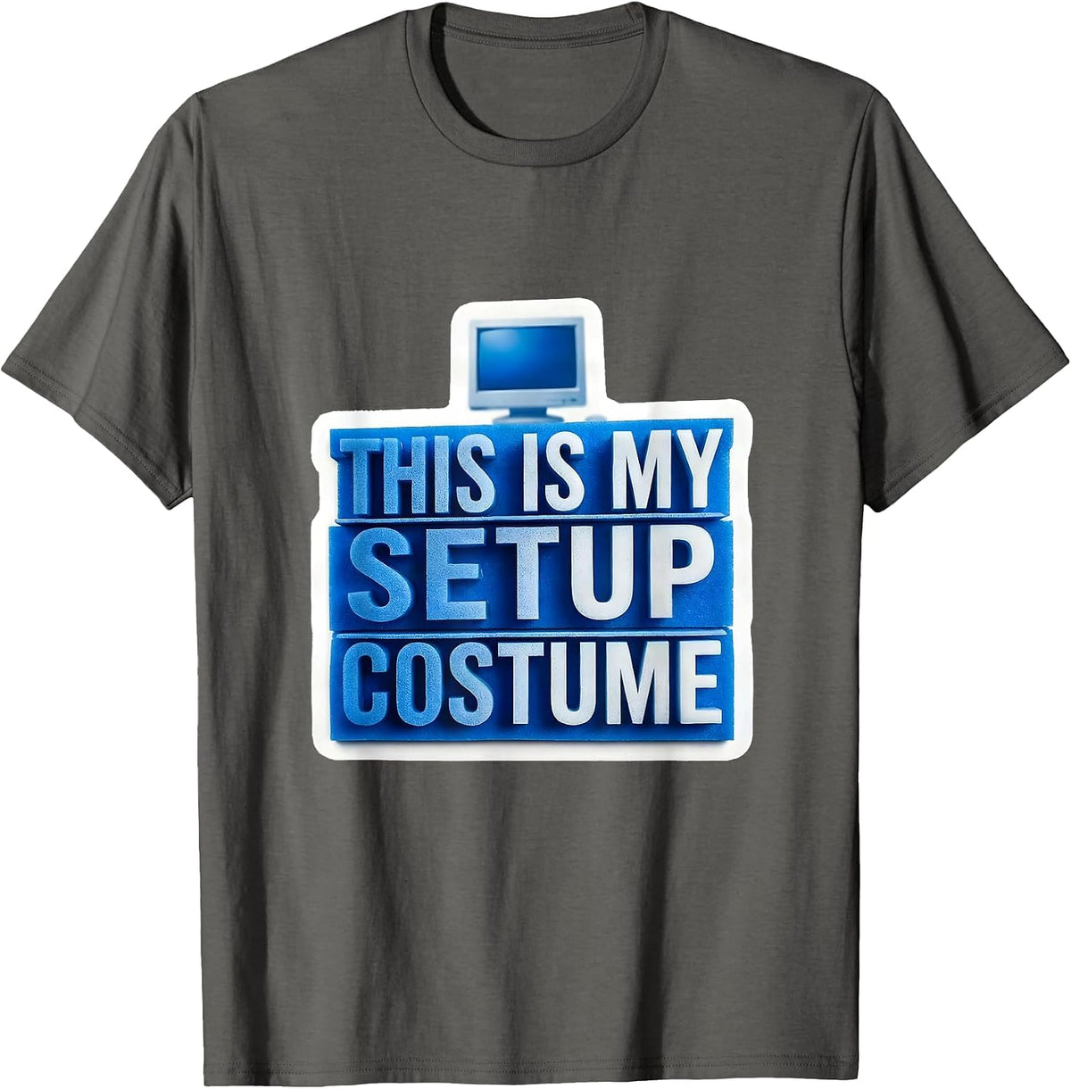This Is My Setup Costume Funny Tech Lover Halloween T-Shirt - Asphalt Grey