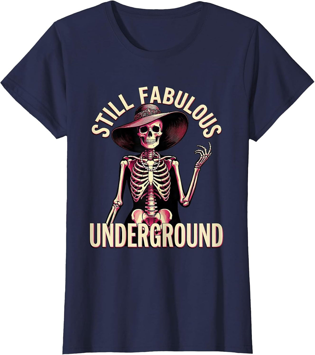 Women's Still Fabulous Underground Skeleton Design T-Shirt - Navy Blue