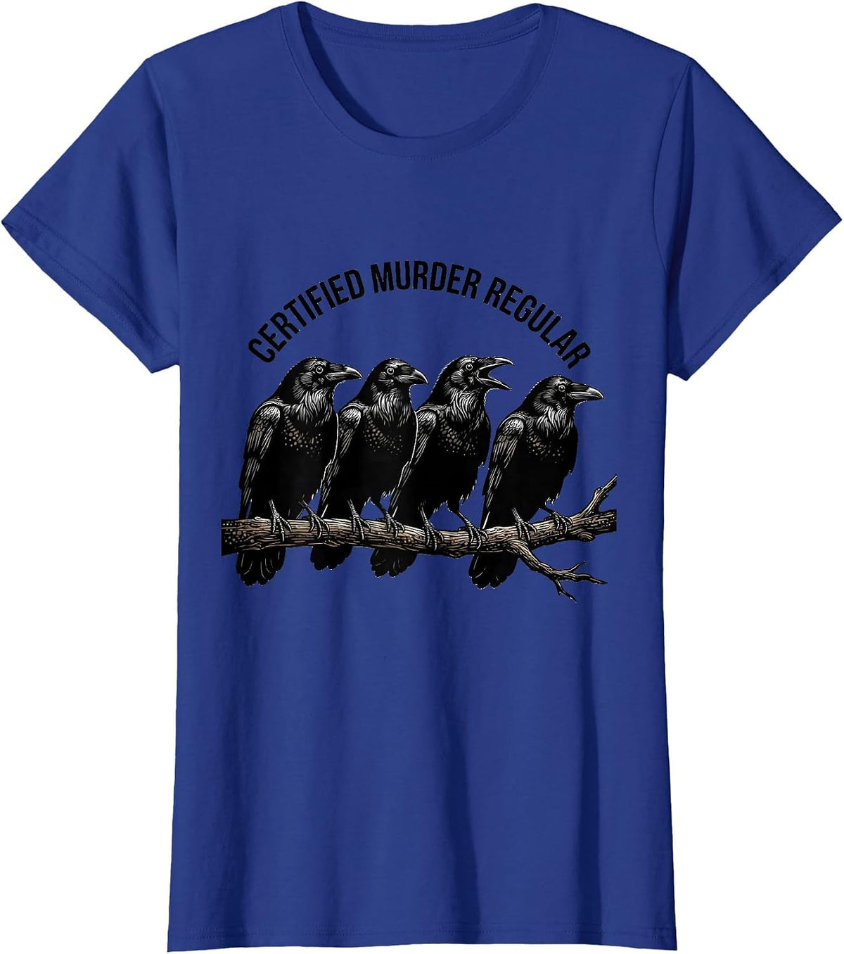 Women's Certified Murder Regular Dark Humor Crow Gothic Novelty T-Shirt - Royal Blue