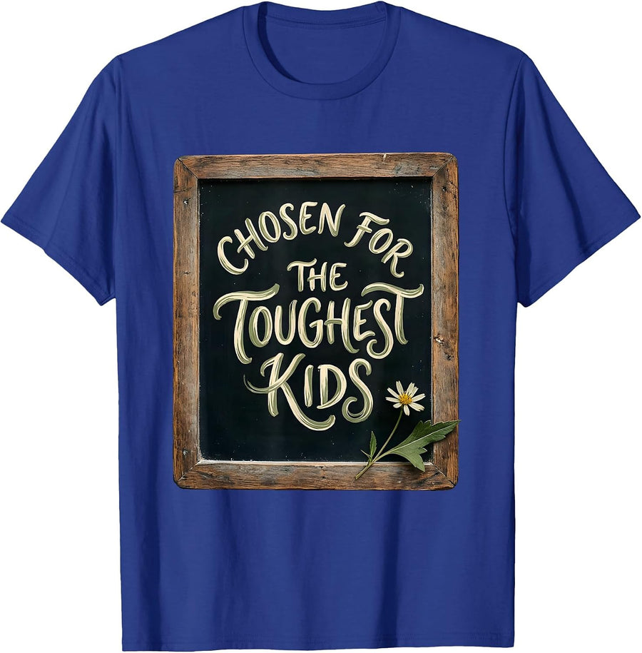 Chosen for the Toughest Kids Special Ed Teacher T-Shirt - Royal Blue