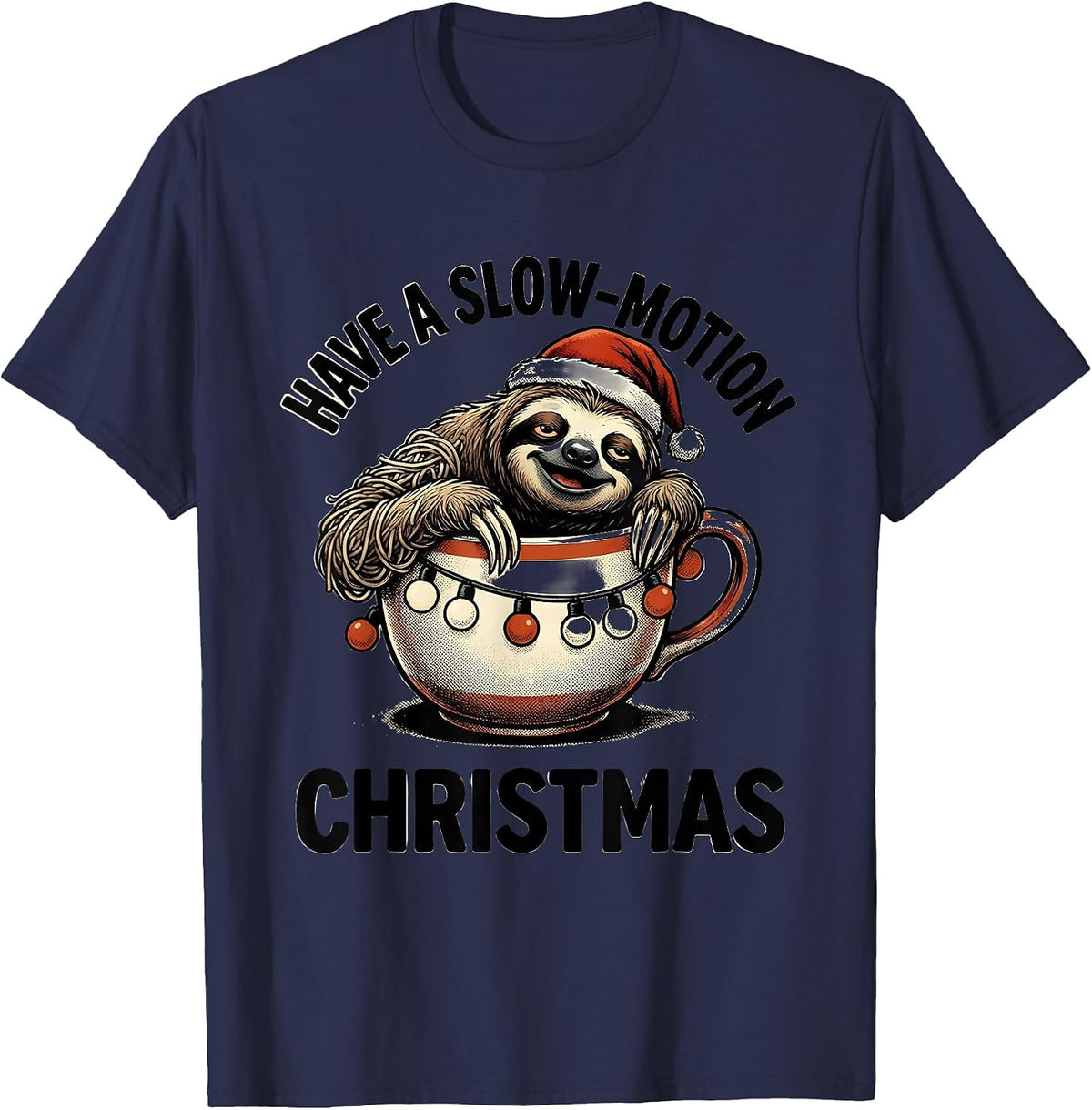 Have a Slow-Motion Christmas Funny Sloth Lover Christmas T-Shirt - Navy Blue