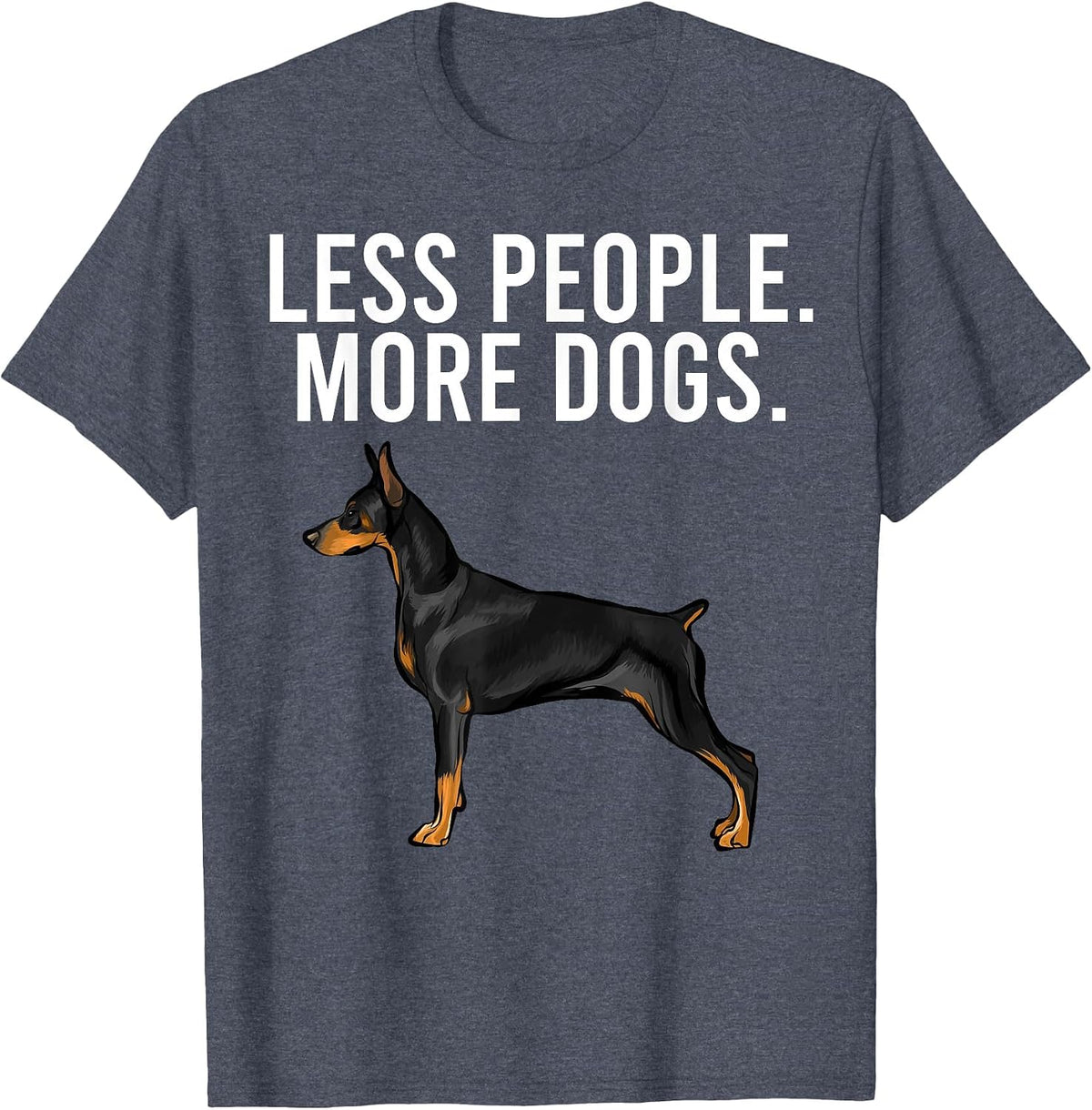 Less People More Dogs Doberman Pinscher Funny Introvert T-Shirt - Heather Blue