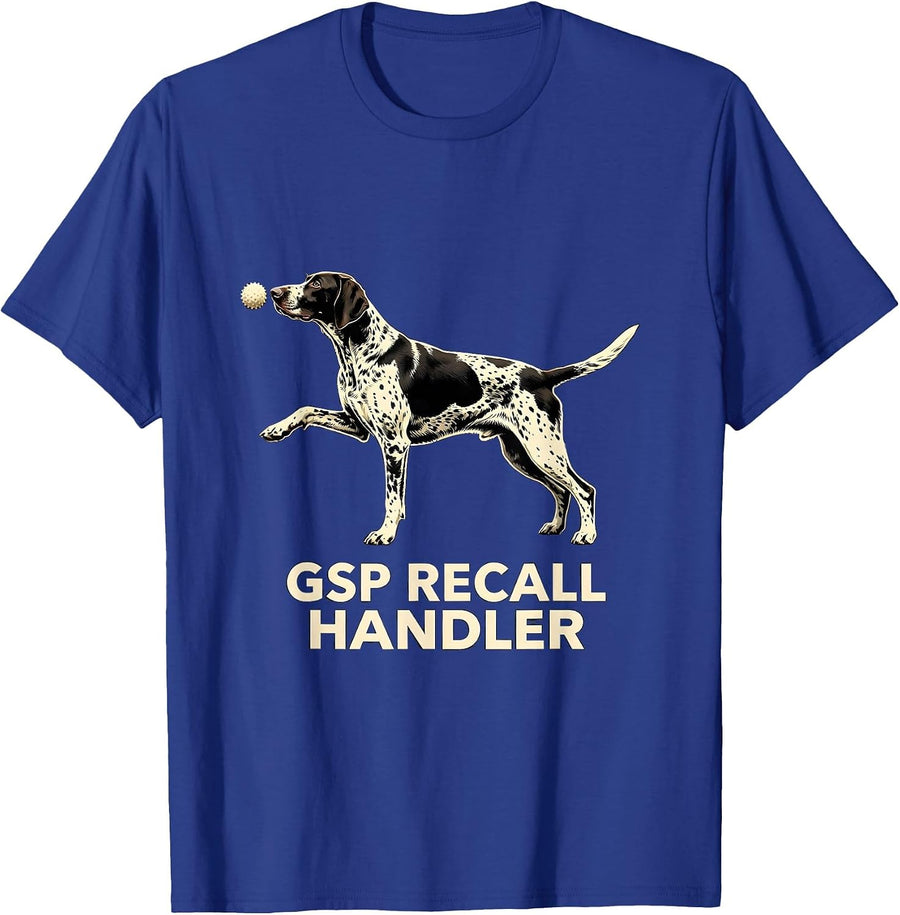GSP Recall Handler Funny German Shorthaired Pointer Dog T-Shirt - Royal Blue