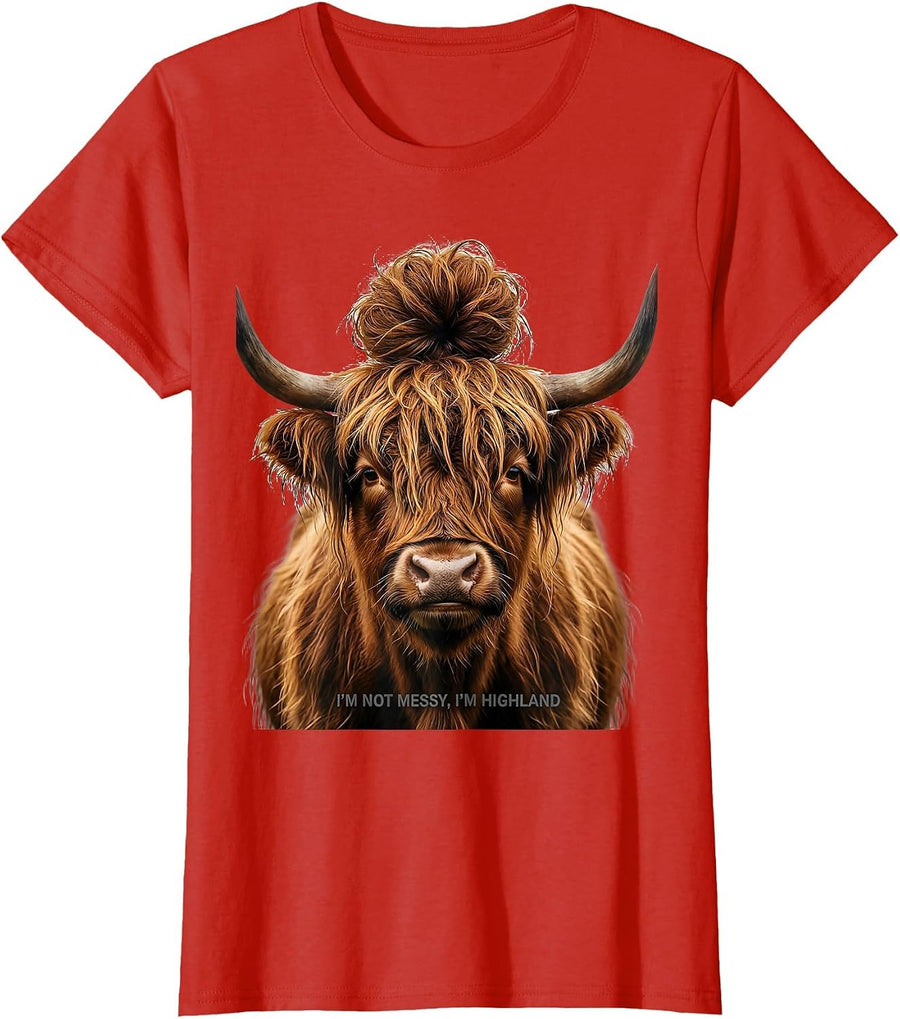 Women's I'm Not Messy I'm Highland Funny Highland Cow Cute Scottish T-Shirt - Red