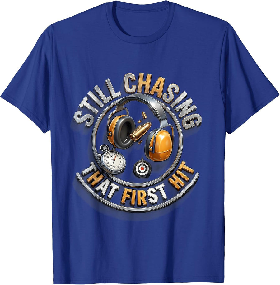 Still Chasing That First Hit Target Design T-Shirt - Royal Blue