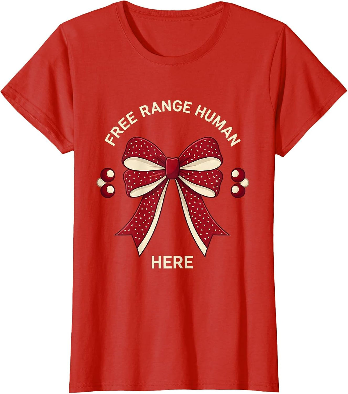 Women's Free Range Human Here Bold Freedom Design T-Shirt - Red