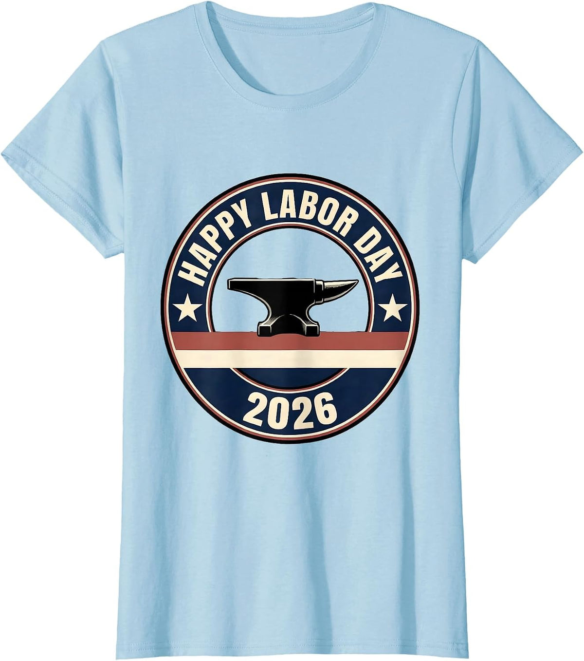 Women's Happy Labor Day 2026 Patriotic Union Worker Pride T-Shirt - Baby Blue