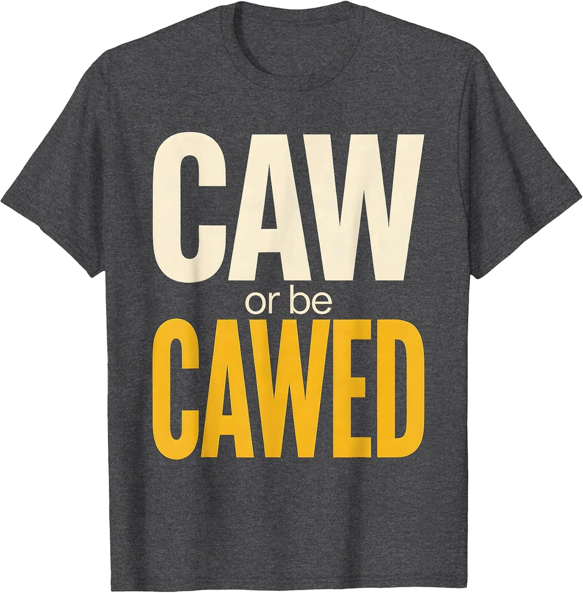 Caw or Be Cawed Funny Crow Design T-Shirt - Dark Heather Grey