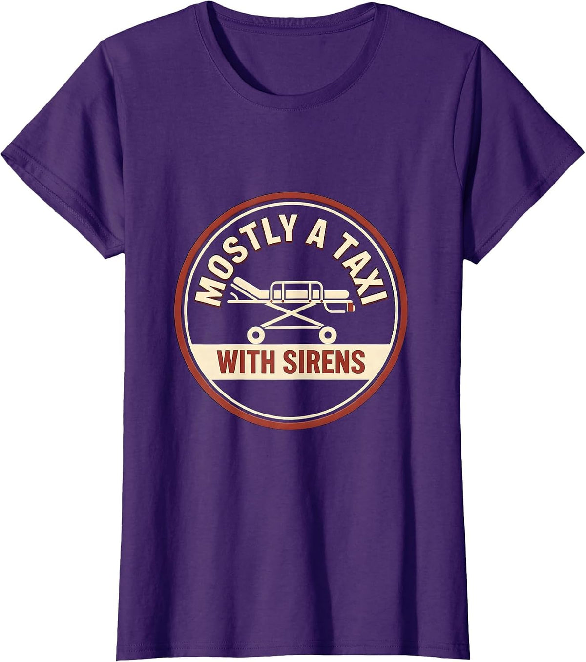 Women's Mostly A Taxi With Sirens Funny EMT Paramedic EMS Worker T-Shirt - Purple