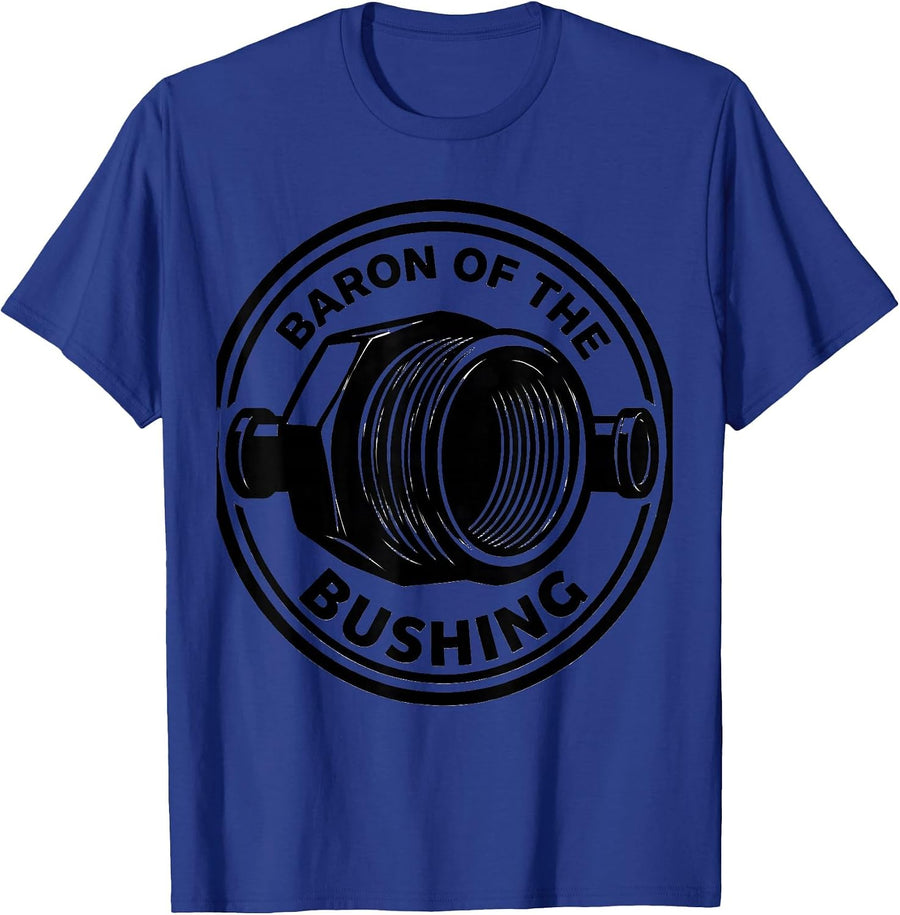 Baron Of The Bushing Funny Plumber Pipefitter Occupational T-Shirt - Royal Blue