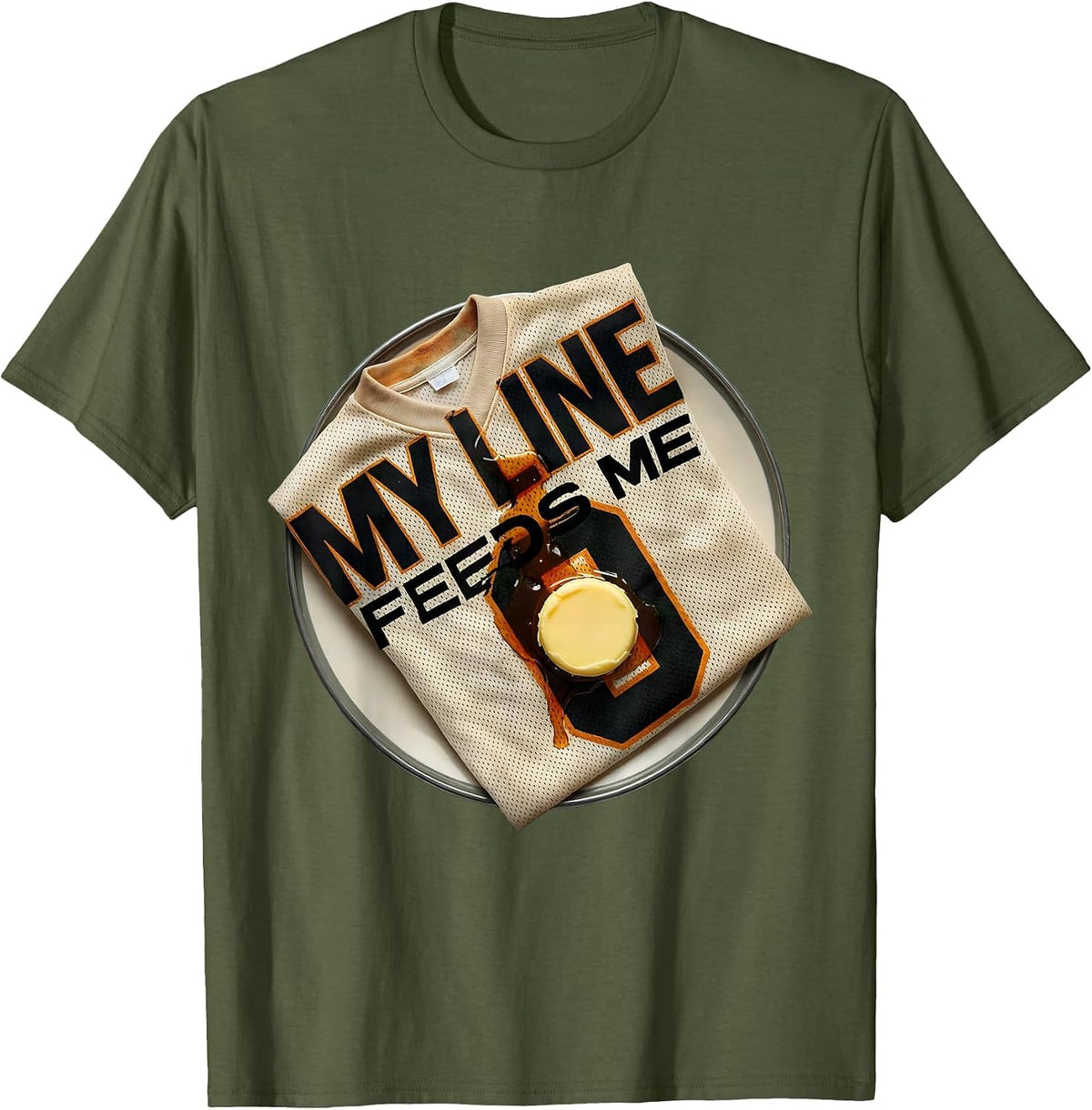 My Line Feeds Me Funny Football Offensive Lineman Pancake T-Shirt - Olive Green