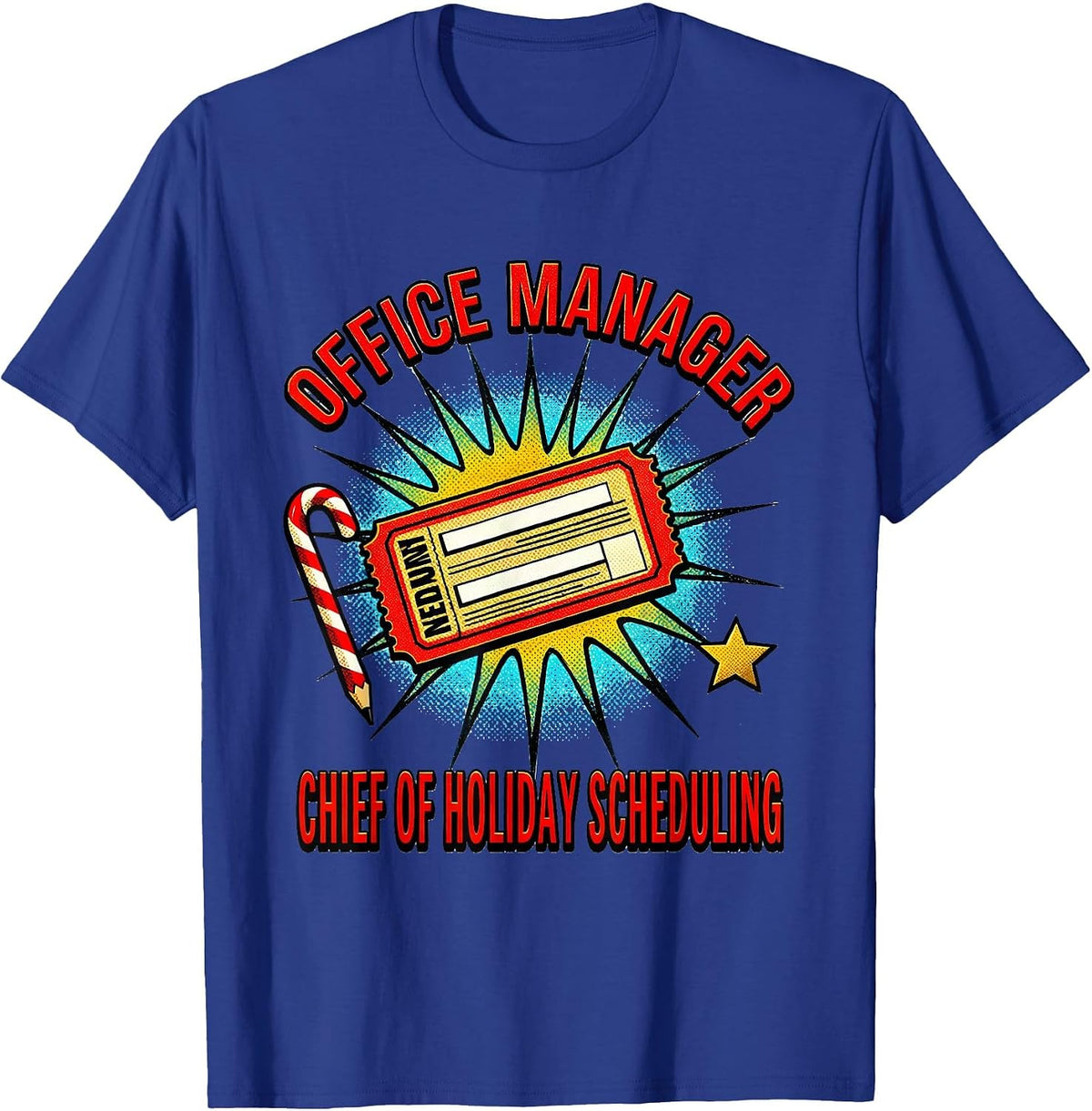 Office Manager Chief of Holiday Scheduling Funny T-Shirt - Royal Blue