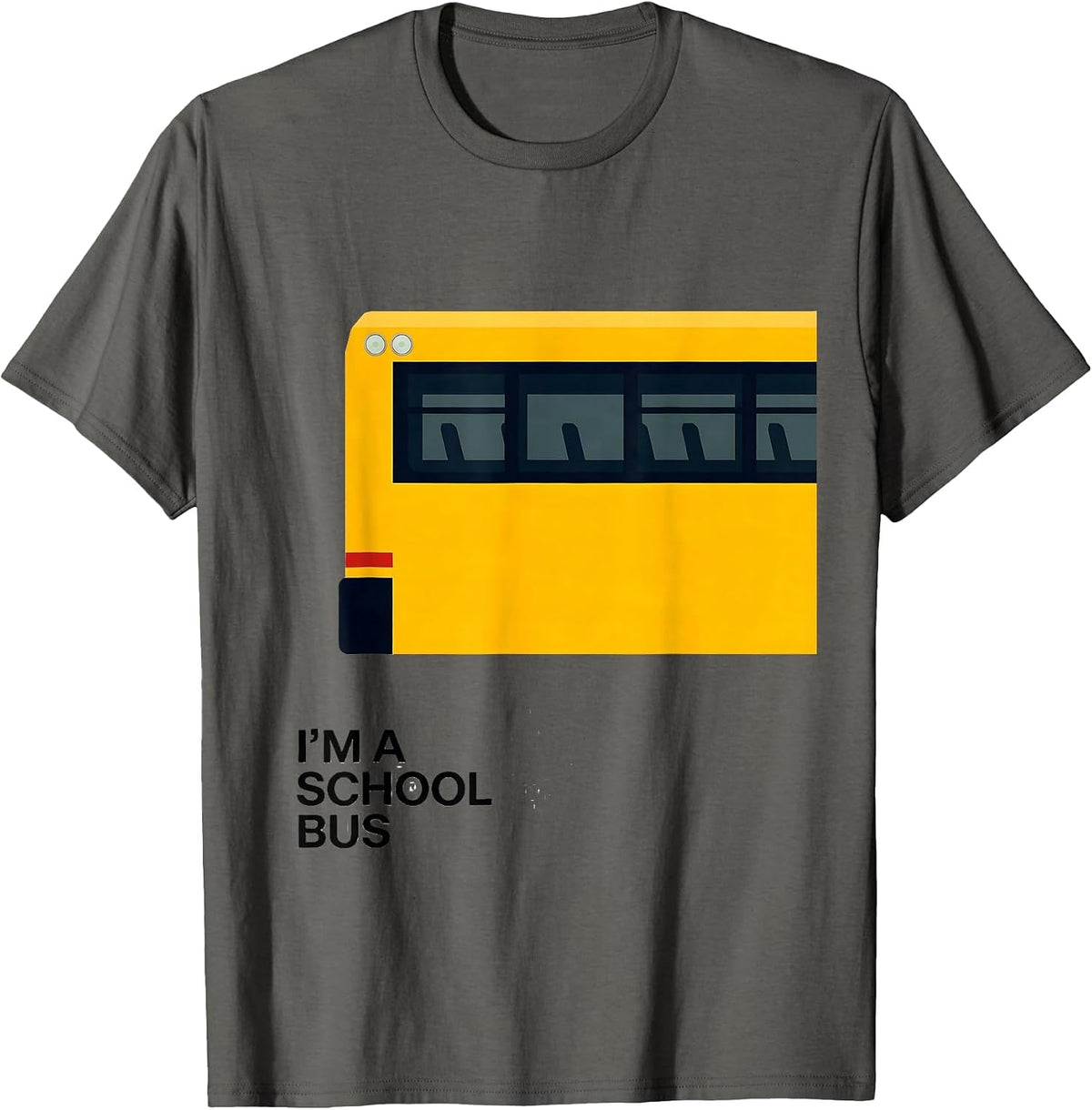 I'm A School Bus Funny School Bus Driver Costume Halloween T-Shirt - Asphalt Grey