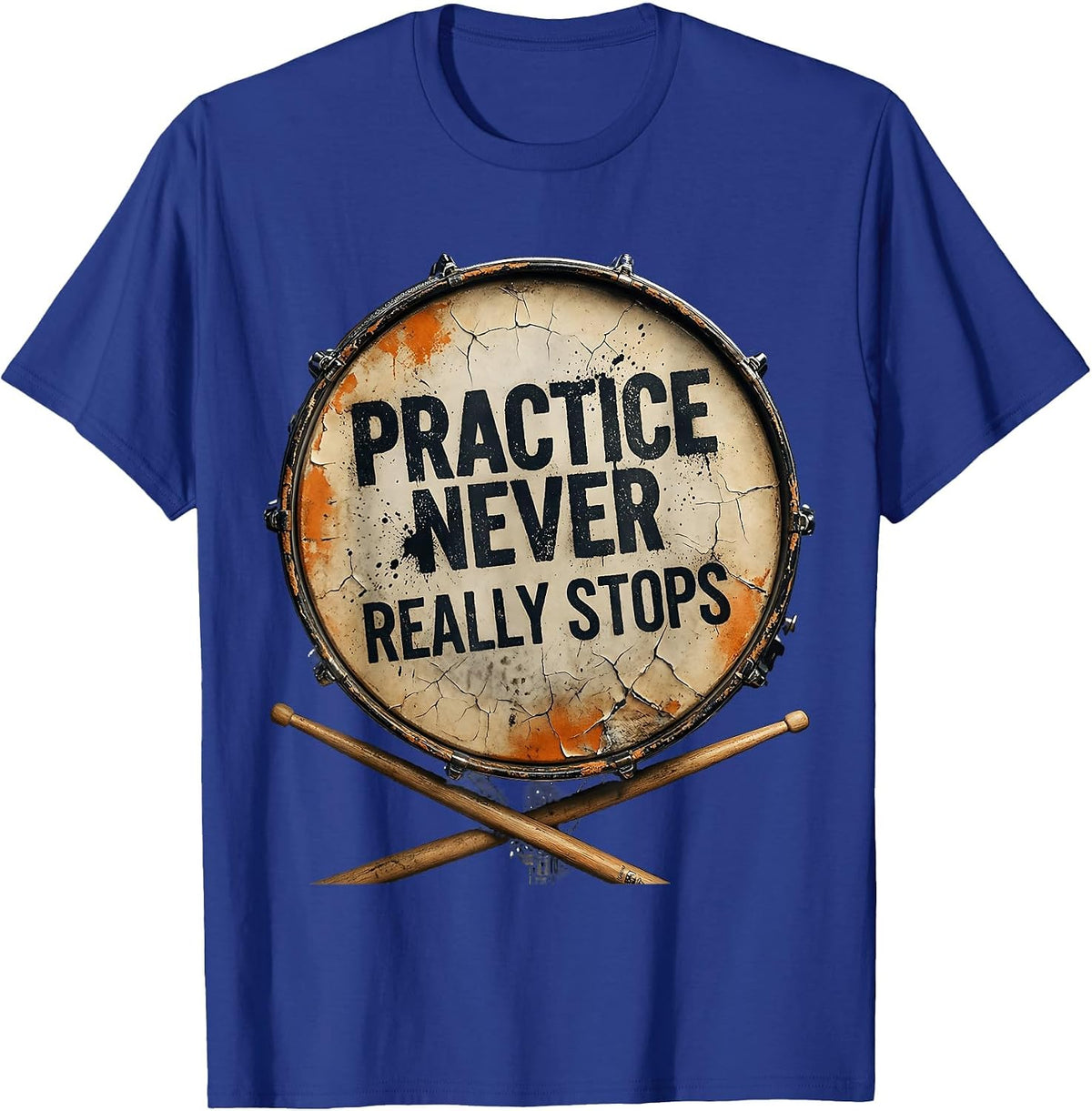 Practice Never Really Stops Band Graphic Design T-Shirt - Royal Blue