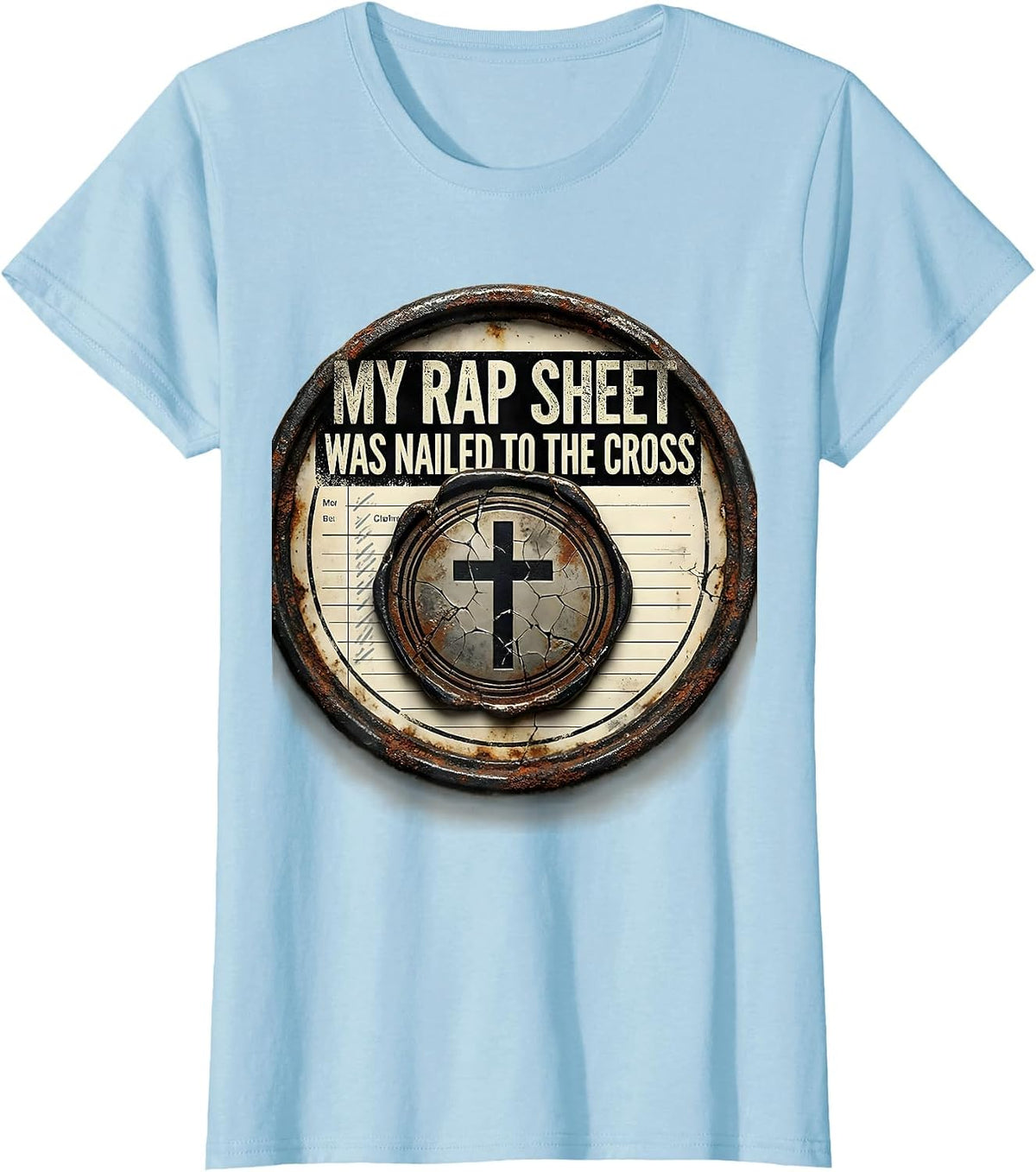 Women's My Rap Sheet Was Nailed To The Cross Funny Christian Faith T-Shirt - Baby Blue