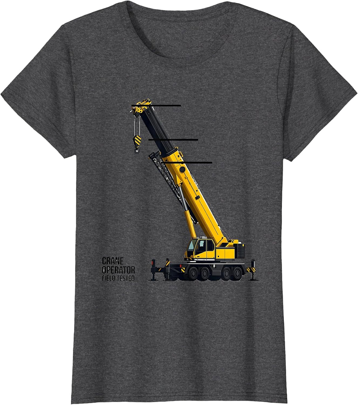 Women's Crane Operator Field Tested Funny Construction Humor T-Shirt - Dark Heather Grey