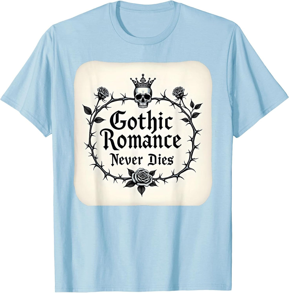 Gothic Romance Never Dies Dark Love Design T-Shirt - Baby Blue