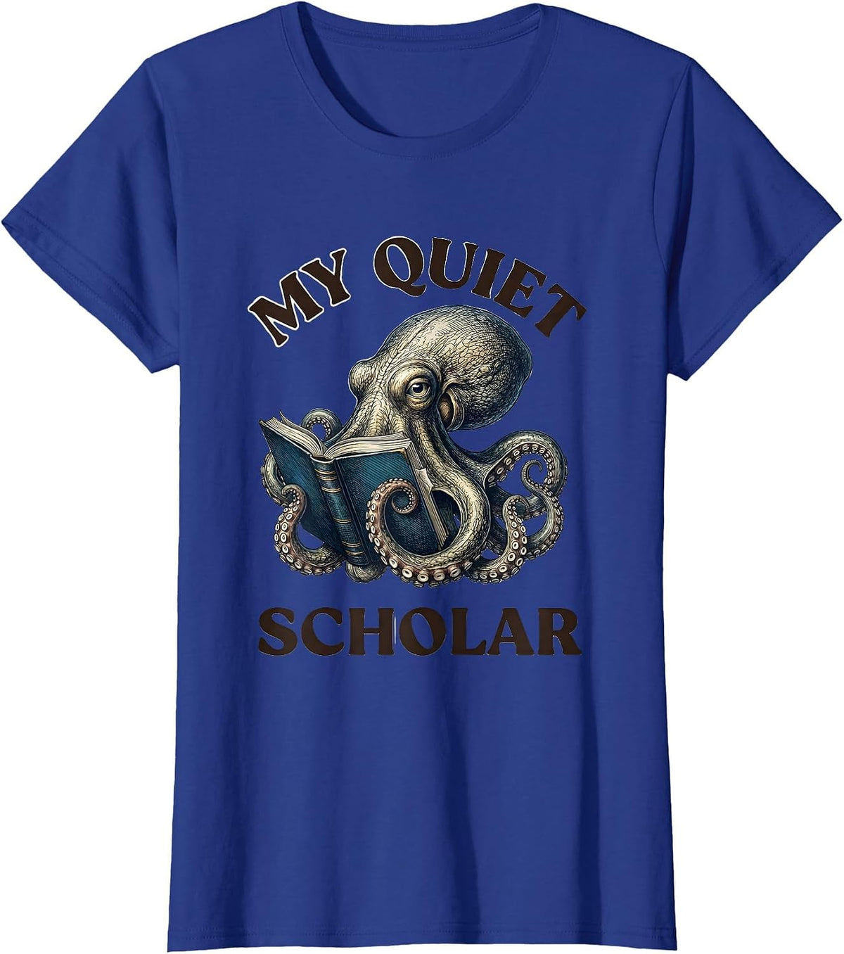 Women's My Quiet Scholar Botanical Octopus Book Lover Reader Gift T-Shirt - Royal Blue