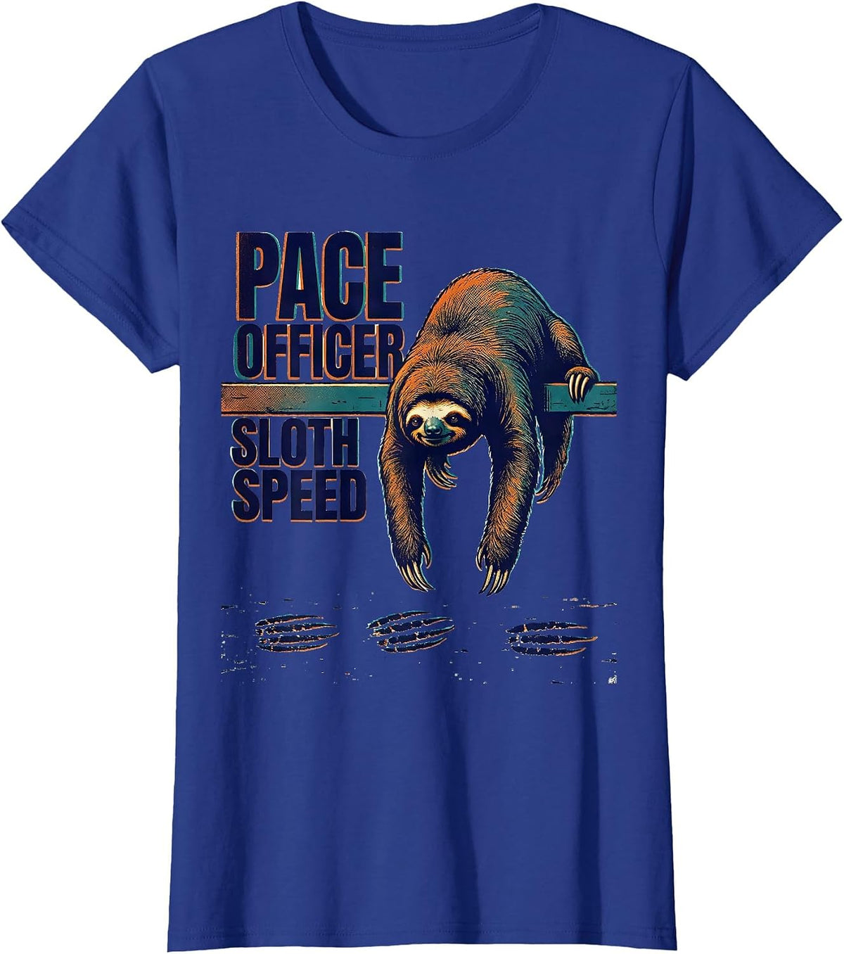 Women's Pace Officer Sloth Speed Funny Sloth Lover Gift Humor T-Shirt - Royal Blue