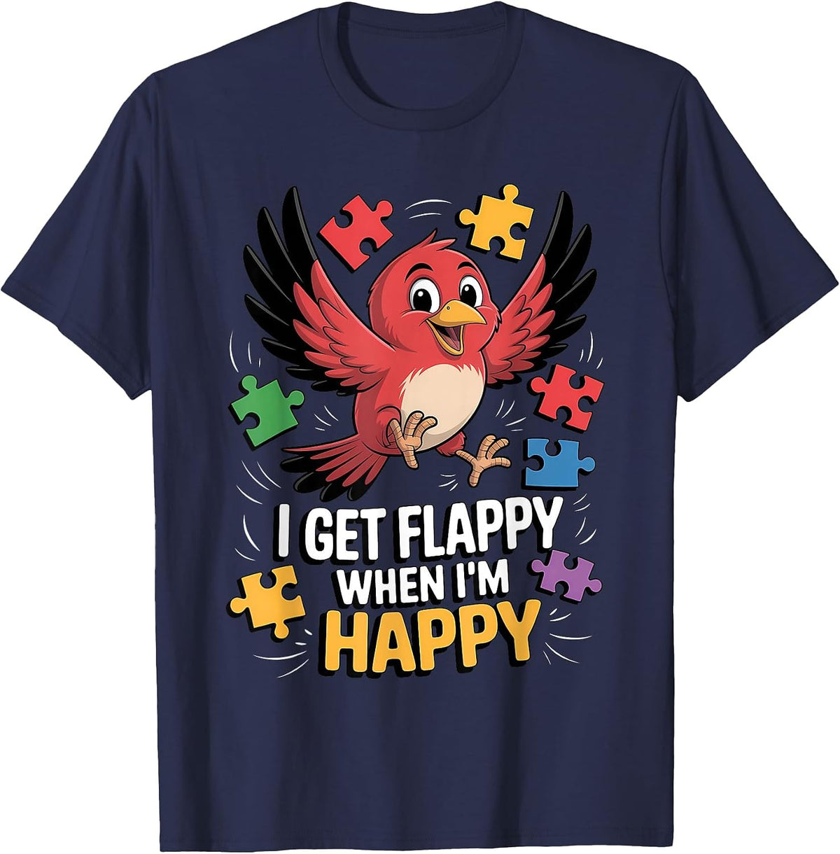 I Get Flappy When I'm Happy Cute Autism Awareness Bird T-Shirt - Navy Blue