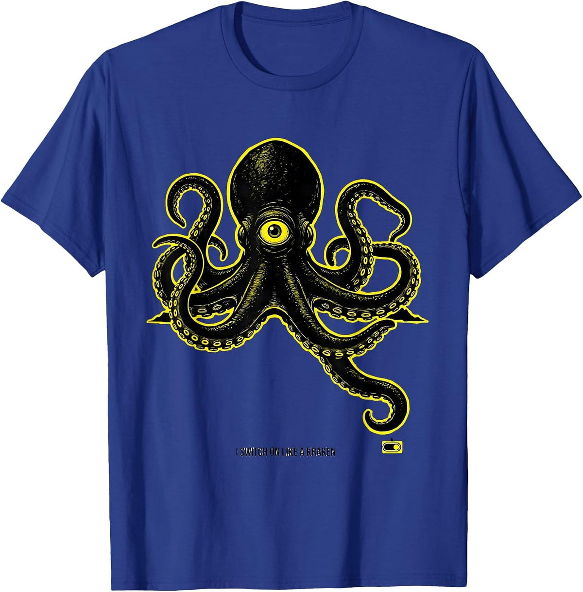 I Switch On Like A Kraken Stencil Graphic Octopus Lover T-Shirt - Royal Blue