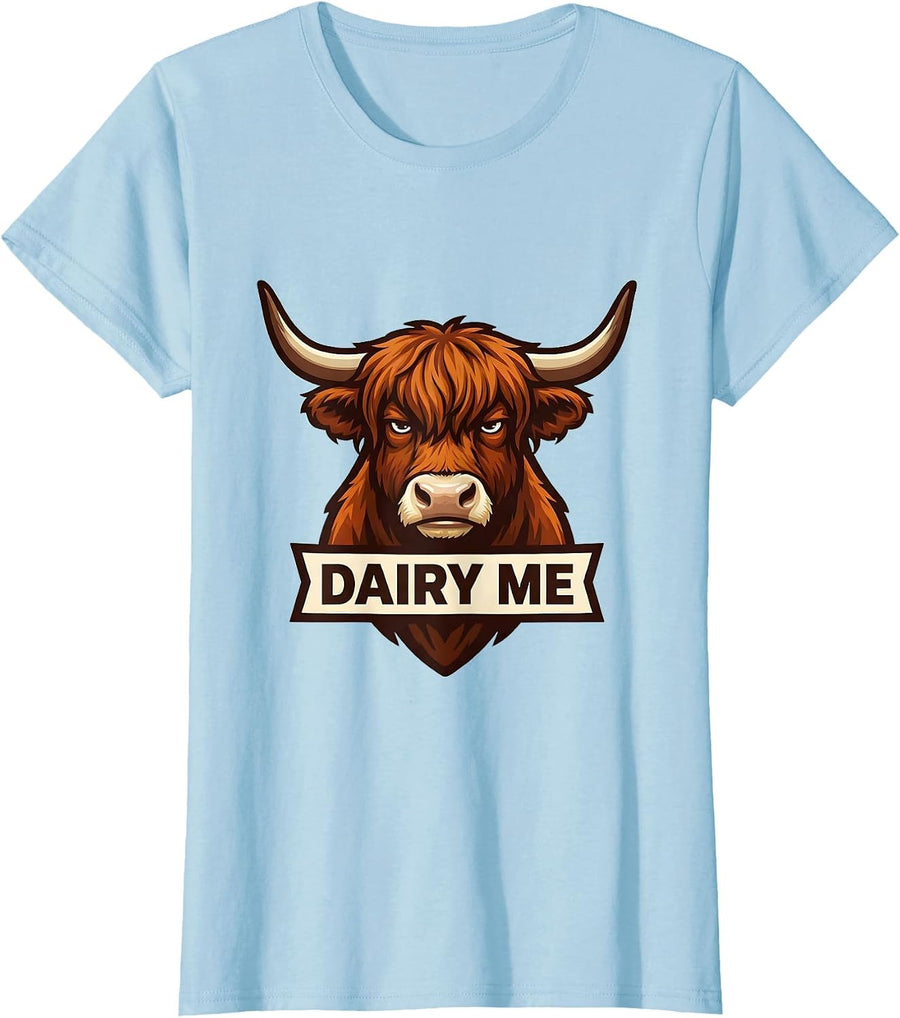 Women's Dairy Me Funny Highland Cow Farm Animal Humor T-Shirt - Baby Blue
