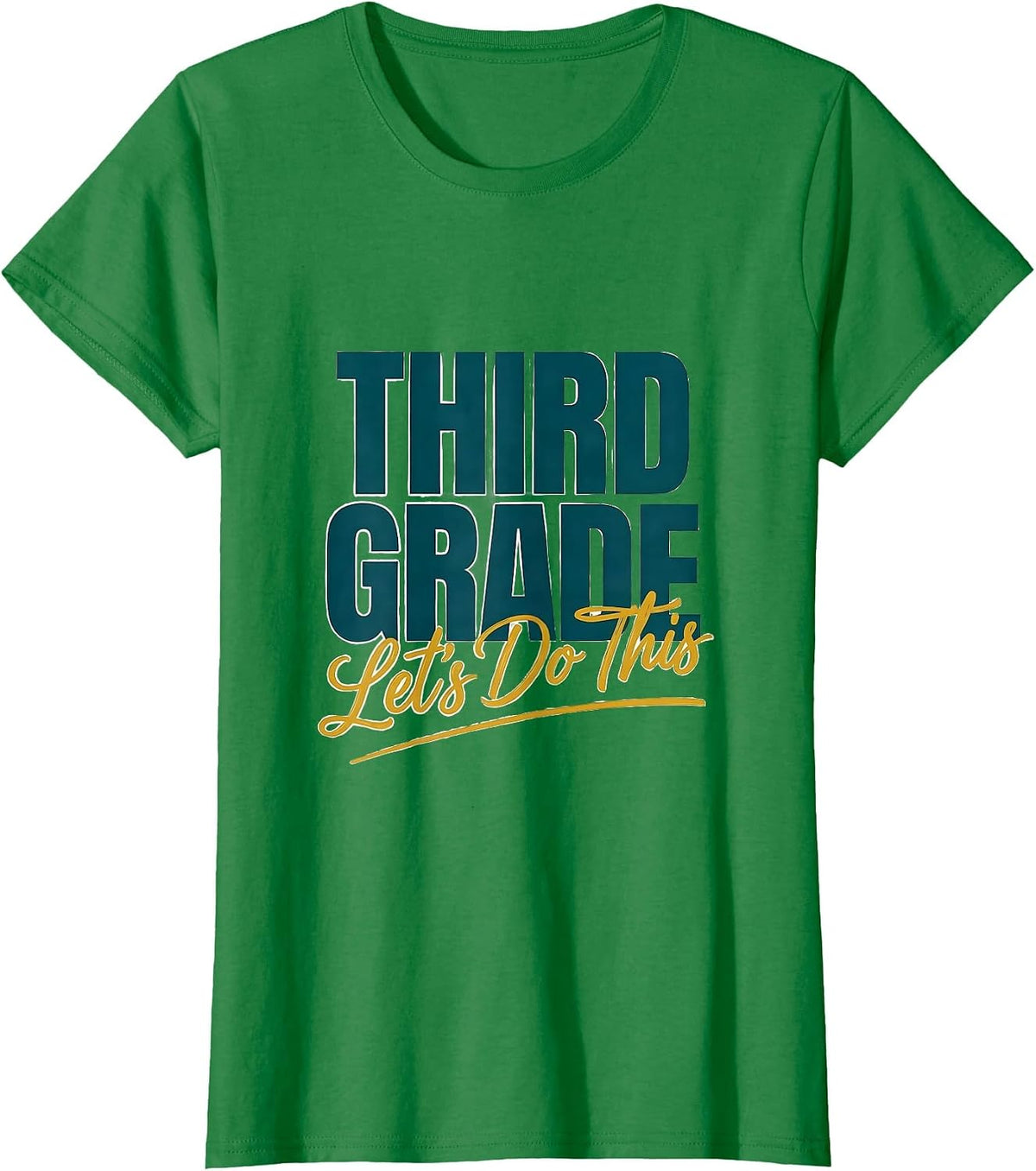Women's Third Grade Let's Do This Funny Teacher Back To School Humor T-Shirt - Kelly Green